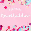  February Newsletter